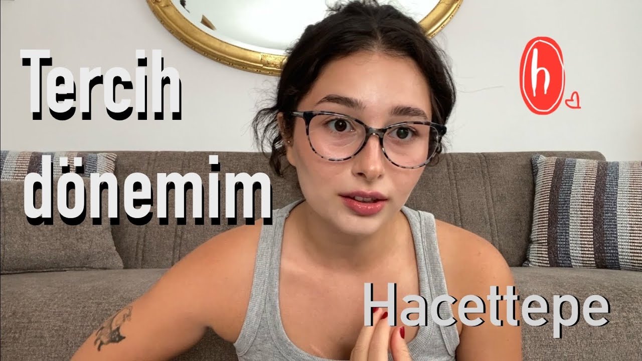yks tercih dönemim nasıldı? Hacettepe üniversitesi 