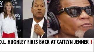 D.L. HUGHLEY SAYS CAITLYN JENNER HAS THE BALLS T⭕️ SAY THAT ABOUT OJ SIMPSON WHEN HE PASSED❗️
