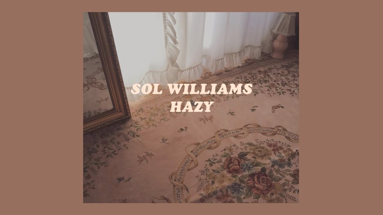 「 hazy - sol williams lyrics 」 saddam hussein