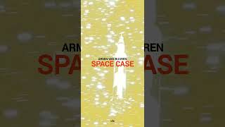 ARMIN VAN BUUREN - Space Case (Vertical Shortcut)