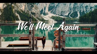 Dj Slow Remix !!! Abas Kasim - We'll Meet Again ( Slow Remix )