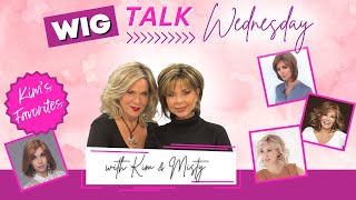 Wig Talk Wednesday!  Kim's FAVORITE Synthetic Wig Styles!