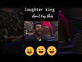 laughter King