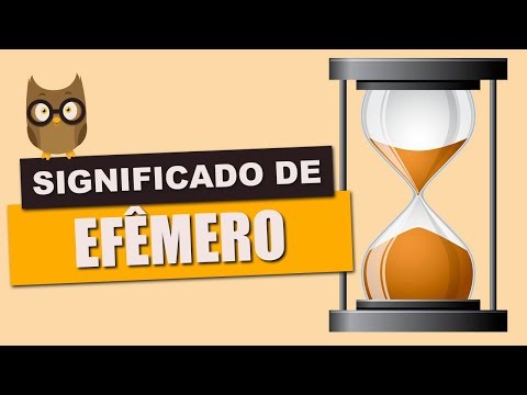 Vídeo: O que é uma efêmera?