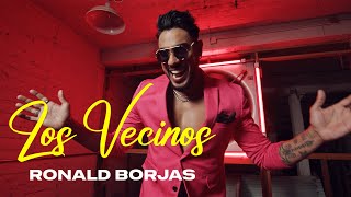 Ronald Borjas -  Los Vecinos (Video Oficial)