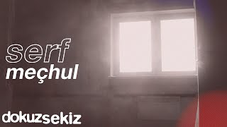 Serf - Meçhul (Official Lyric Video) Resimi