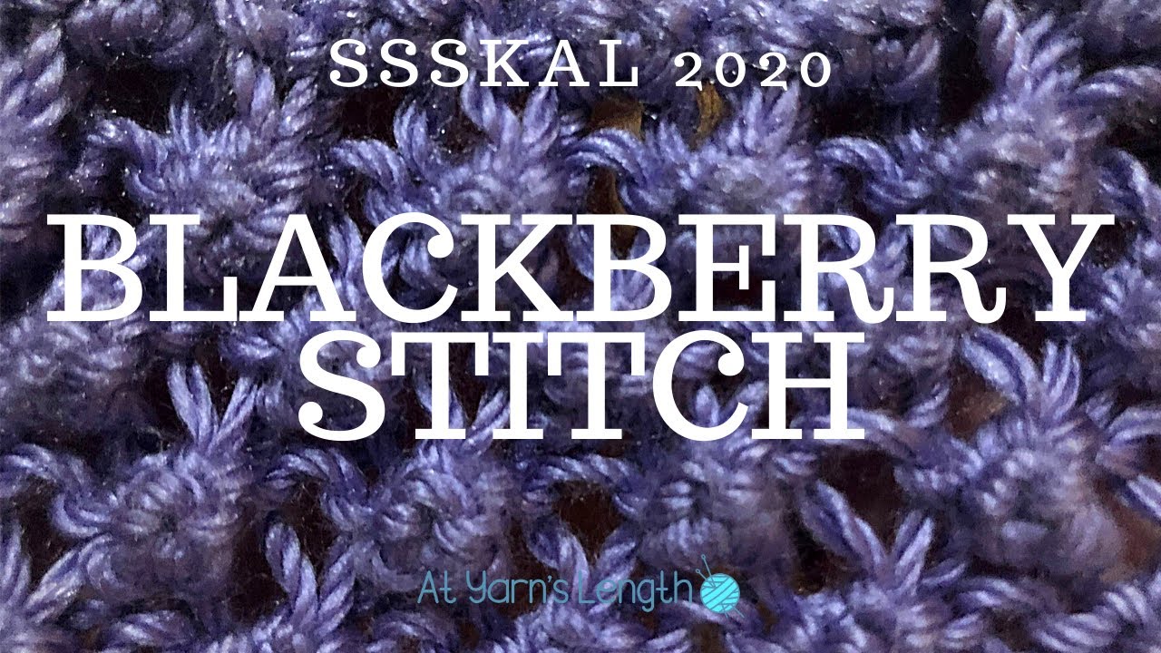 Blackberry Stitch Week 3 Summer Stitch Sampler Knit Along YouTube