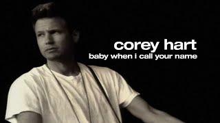 Corey Hart - &quot;Baby When I Call Your Name&quot; (Official Music Video) (1992)