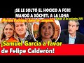 ¡Se le soltó el hocico a Fox! Mandó a Xóchitl a la lona ¡Samuel a favor de Calderón!