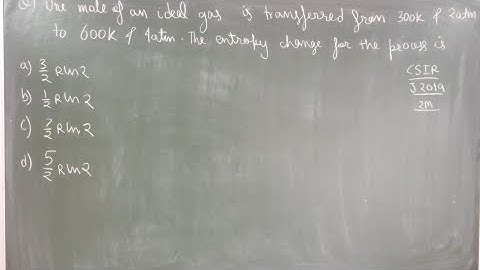 CSIR chemical sciences June2019| thermodynamics question| physical chemistry