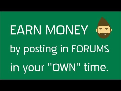 EARN MONEY By Posting In Forums ANYTIME You Want!