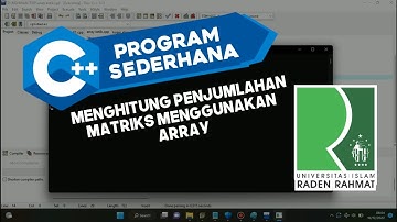 MENGHITUNG PENJUMLAHAN MATRIKS || TUGAS ALGORITMA DAN PEMROGRAMAN