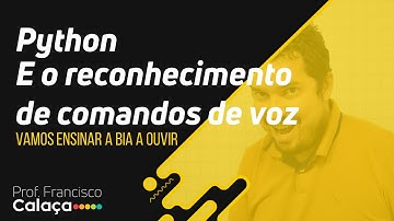 Python e o reconhecimento de comandos de voz