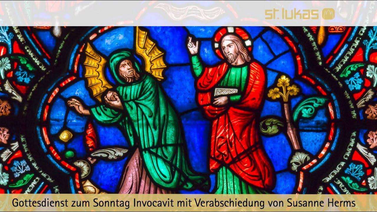 Gottesdienst zum Sonntag Invocavit mit Verabschiedung von Vikarin Susanne Herms, St. Lukas, 21.02.21