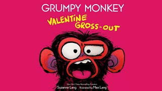 Grumpy Monkey Valentine GrossOut  An Animated Read Aloud with Moving Pictures for Valentine's Day!