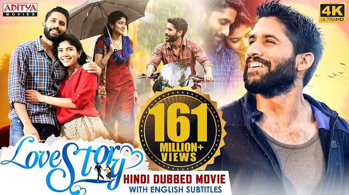 "Love Story" New Hindi Dubbed Full Movie [4K Ultra HD] | Naga Chaitanya, Sai Pallavi | Aditya Movies