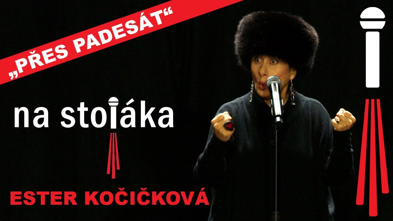 Na Stojáka - Ester Kočičková - Přes padesát