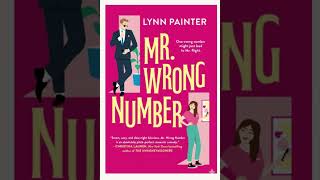 Mr Wrong Number by Lynn Painter | Full Audiobook