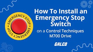 how to install an emergency stop switch on a control techniques m700 drive | galco