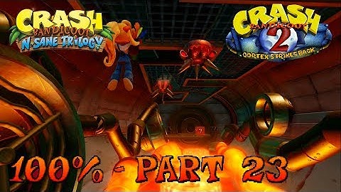Crash Bandicoot 2 - N. Sane Trilogy - 100% Walkthrough, Part 23: Hangin
