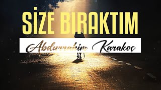 Size Bıraktım | Abdurrahim Karakoç Resimi