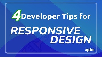 4 Developer Tips for Responsive Design in Appian