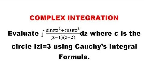 Complex Integration -Problem based on cauchy