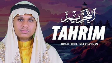 Surah At Tahrim سورة التحريم Qari Mahmudul Hasan Ashrafi القارئ محمود الحسن الأشرفي