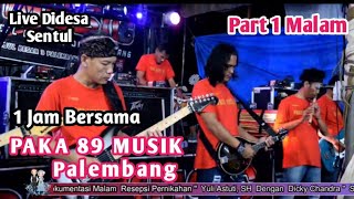 PART 1 Malam ( FULL Dangdut  ) OM.Paka 89 Music Palembang  || Live Sentul  | ONO STUDIO SERI KEMBANG