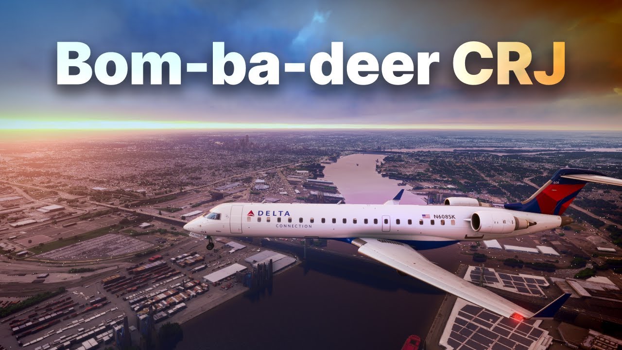 Bomm-ba-deer CRJ • SU2 • MSFS 2024