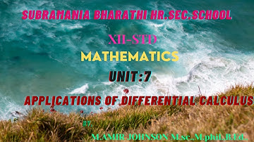 XII-STD MATHEMATICS CHAPTER:7 APPLICATIONS OF DIFFERENTIAL CALCULUS EXAMPLE:7.51