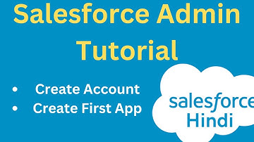Salesforce Admin Tutorial: How to Create an Account and Build Your First App in Hindi 2023