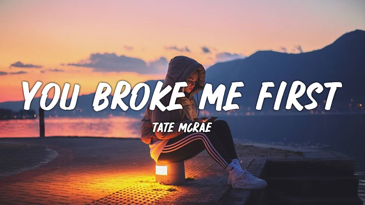Tate McRae - you broke me first (Lyrics) - YouTube