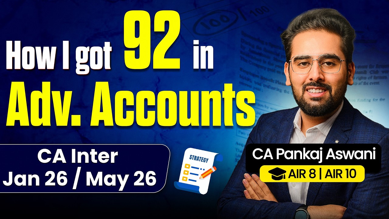 How to score 80+ in CA Inter Adv. Accounts | Detailed Strategy | CA Inter Jan 26 and May 26