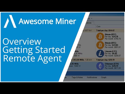 Awesome Miner: Overview, Getting Started, Remote Agent