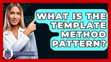 What Is The Template Method Pattern? - Next LVL Programming