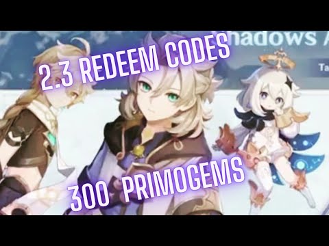 Genshin impact 2.3 redeem codes