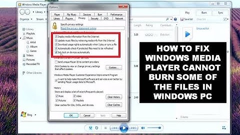 How To Fix Windows Media Player Cannot Burn Some Of The Files In Windows PC