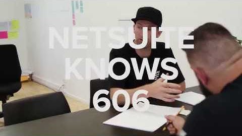 NetSuite Knows 606