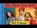 Pati Patni Aur Woh | Movie Review | Kartik Aaryan, Bhumi Pednekar, Ananya Panday