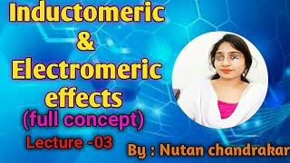 Electromeric effects || Inductomeric effect || electromeric effect || #3