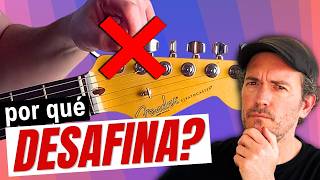 Por Qué Tu Guitarra Suena Desafinada?