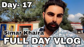 Simar Khaira || vlog|| Day 17 || #vlog || full day vlog || vlogging | full vlog | 9 May 2024