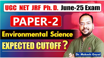 Expected Cutoff June-25 Environmental Science Exam II Dr. Mukesh Goyal