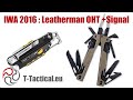 IWA 2016 : Leatherman OHT + Signal | t-tactical.eu