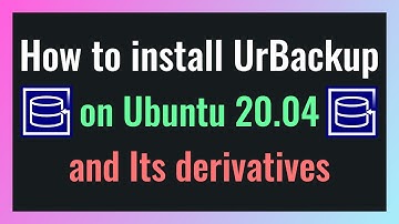 How to install UrBackup on Ubuntu 20.04 and Its derivatives