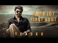 NBK107 First Hunt Teaser Nandamuri Balakrishna Shruti Haasan Thaman S Gopichandh Malineni NBK107 First Hunt Teaser Nandamuri Balakrishna Shruti Haasan Thaman S Gopichandh Malineni