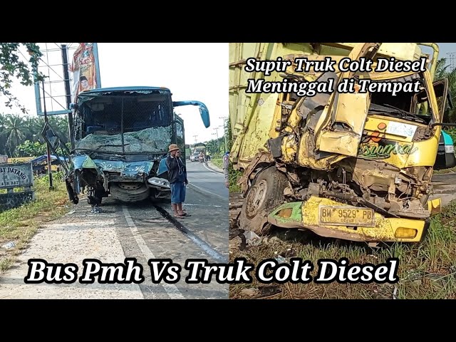 Kecelakaan Maut Bus Pmh Vs Truk Colt Diesel Meninggal Di Tempat class=