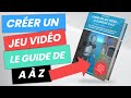  crer un jeu vido de   z le guide complet