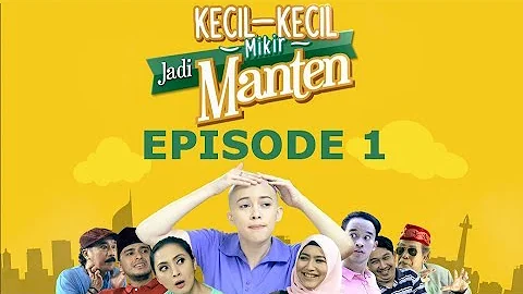 Kecil kecil Mikir Jadi Manten Episode 1 Part 1